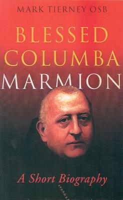 Blessed Columba Marmion - Tierney, Mark