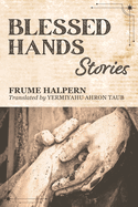 Blessed Hands: Stories