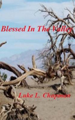 Blessed In The Valley - Emerson, Charles Lee (Editor), and Carpenter, The Village, and Chapman, Luke L