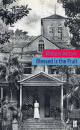 Blessed Is the Fruit