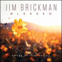 Blessed: Songs of Inspiration - Jim Brickman