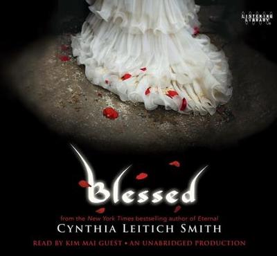 Blessed - Smith, Cynthia, SRN, and Guest, Kim Mai (Read by)