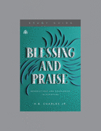 Blessing and Praise Study Guide
