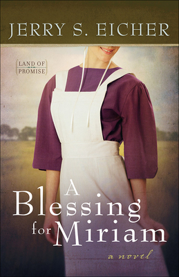 Blessing for Miriam: Volume 2 - Eicher, Jerry S