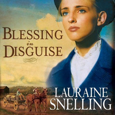 Blessing in Disguise Lib/E - Snelling, Lauraine, and Beaulieu, Callie (Read by)