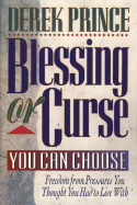 Blessing or Curse: You Can Choose!