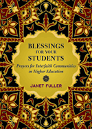 Blessings for Your Students: Prayers for Interfaith Communities in Higher Education