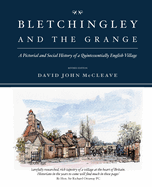 Bletchingley and the Grange: A Pictorial and Social History of a Quintessentially English Village