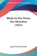 Blicke In Das Wesen Des Menschen (1812)