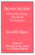 Blind Alleys: Obstacles Along the Road to Intimacy
