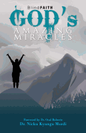 Blind Faith: God's Amazing Miracles