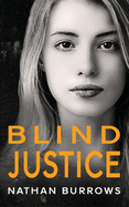 Blind Justice: A Legal Thriller.