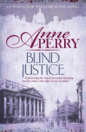 Blind Justice (William Monk Mystery, Book 19): A dangerous hunt for justice in a thrilling Victorian mystery