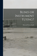 Blind or Instrument Flying?