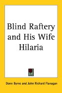 Blind Raftery and his wife, Hilaria - Byrne, Donn