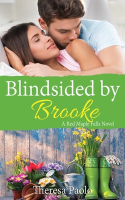 Blindsided by Brooke: A Red Maple Falls Novel, #8 (Marshall Family, #2) - Paolo, Theresa