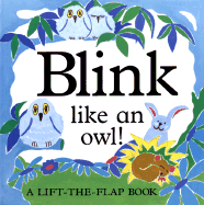 Blink Like an Owl! (a Lift-The-Flap Book)
