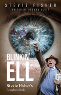 Blinkin' 'Ell: Stevie Fisher's Roughest Ride