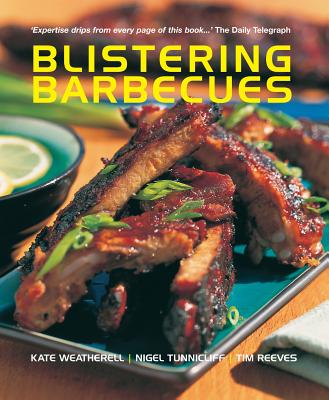 Blistering Barbecues - Weatherell, Kate, and Tunnicliff, Nigel, and Reeves, Tim