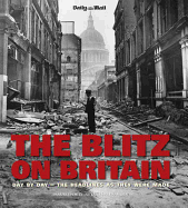 Blitz on Britain: Day by Day, the Headlines as They Were Made