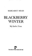 Blkberry Winter - Mead, Margaret, Professor