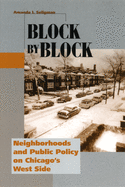 Block by Block: Neighborhoods and Public Policy on Chicago's West Side