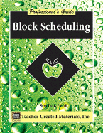 Block Scheduling: A Professional's Guide