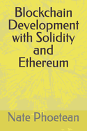 Blockchain Development with Solidity and Ethereum