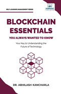 Blockchain Essentials You Always Wanted To Know