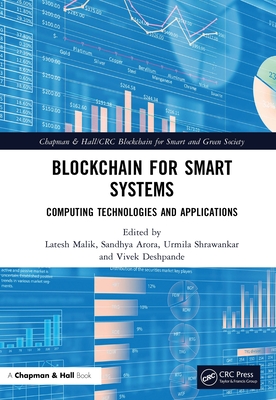 Blockchain for Smart Systems: Computing Technologies and Applications - Malik, Latesh (Editor), and Arora, Sandhya (Editor), and Shrawankar, Urmila (Editor)