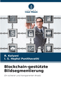 Blockchain-gest?tzte Bildsegmentierung
