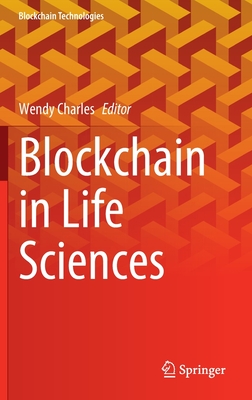 Blockchain in Life Sciences - Charles, Wendy (Editor)
