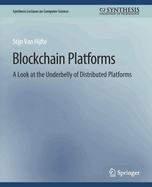 Blockchain Platforms: A Look at the Underbelly of Distributed Platforms