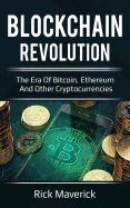 Blockchain Revolution: The Era of Bitcoin, Ethereum and Other Cryptocurrencies