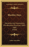 Blockley Days: Memories and Impressions of a Resident Physician, 1883-1884 (1916)