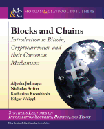 Blocks and Chains: Introduction to Bitcoin, Cryptocurrencies, and Their Consensus Mechanisms