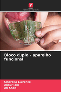 Bloco duplo - aparelho funcional