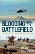 Blogging from the Battlefield: The View from the Front Line in Afghanistan