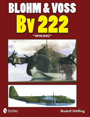 Blohm & Voss Bv 222 Wiking - Hfling, Rudolf