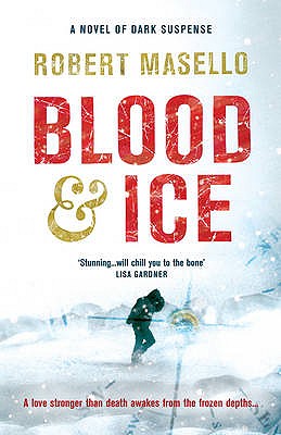 Blood and Ice - Masello, Robert