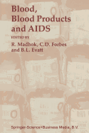 Blood, Blood Products -- And AIDS --