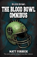 Blood Bowl: The Omnibus - Forbeck, Matt