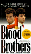 Blood Brothers: The Inside Story of the Menendez Murders