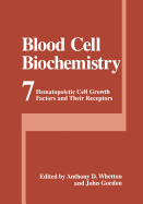 Blood Cell Biochemistry: Hematopoietic Cell Growth Factors and Their Receptors