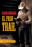 Blood Covering El Paso Trail