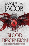 Blood Descension: The Blood Saga