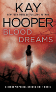 Blood Dreams: A Bishop/Special Crimes Unit Novel