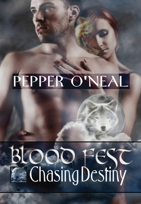 Blood Fest: Chasing Destiny - O'Neal, Pepper