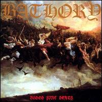 Blood Fire Death - Bathory