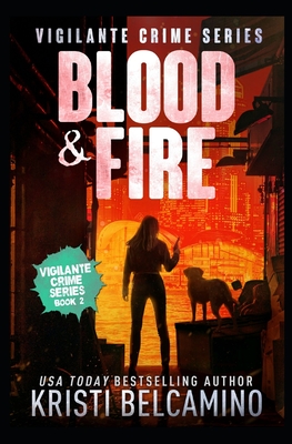 Blood & Fire - Belcamino, Kristi, and Warrant, Without